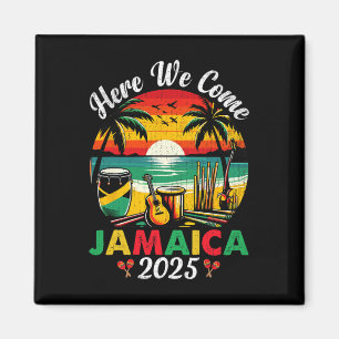 Here We Come Jamaica 2025 Girls Trip Family Summer Magnet