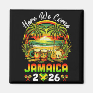Here We Come Jamaica 2026 Girls Trip Family Summer Magnet