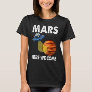 Here We Come Mars Youth Space Tees Red Mars Planet