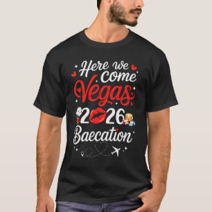 Here We Come Vegas Baecation 2026 Couples Honeymoo T-Shirt