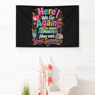 Here We Go Again Funny First Day of School Banner