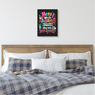 Here We Go Again Funny First Day of School Canvas Print
