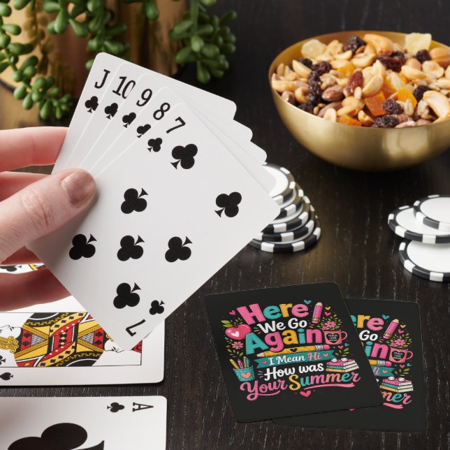 Here We Go Again Funny First Day of School Playing Cards (In Situ)
