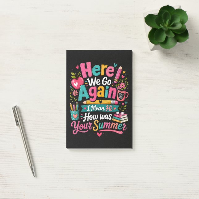 Here We Go Again Funny First Day of School Post-it Notes (Office)