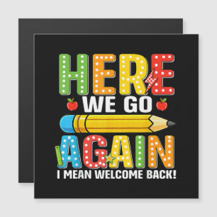 Here We Go Again I Mean Welcome Back