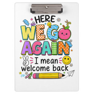 Here We Go Again I Mean Welcome Back Clipboard