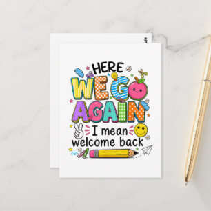 Here We Go Again I Mean Welcome Back Postcard