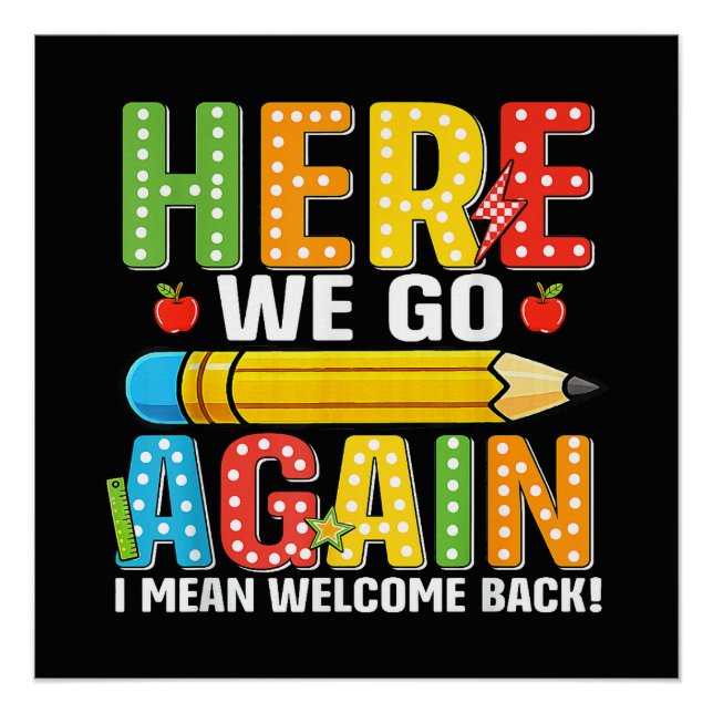 Here We Go Again I Mean Welcome Back Poster (Front)