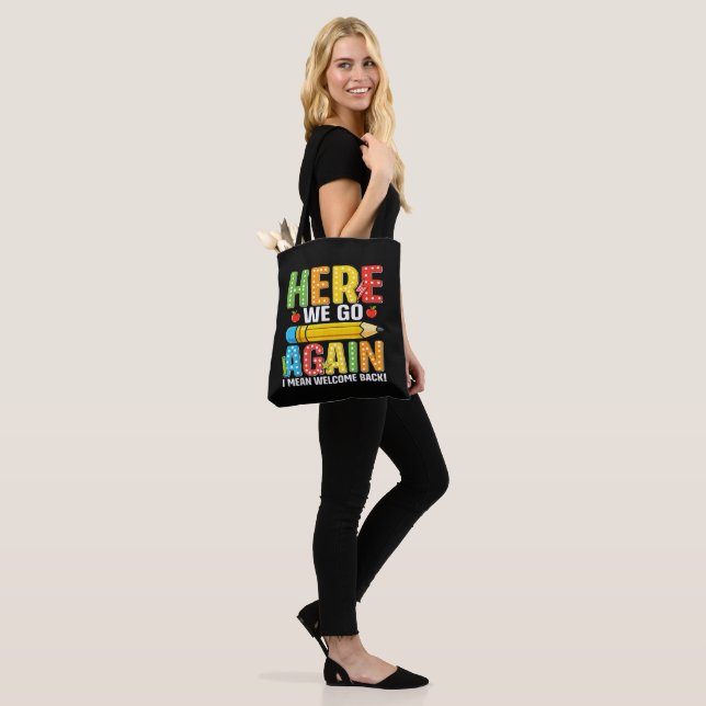 Here We Go Again I Mean Welcome Back Tote Bag (On Model)