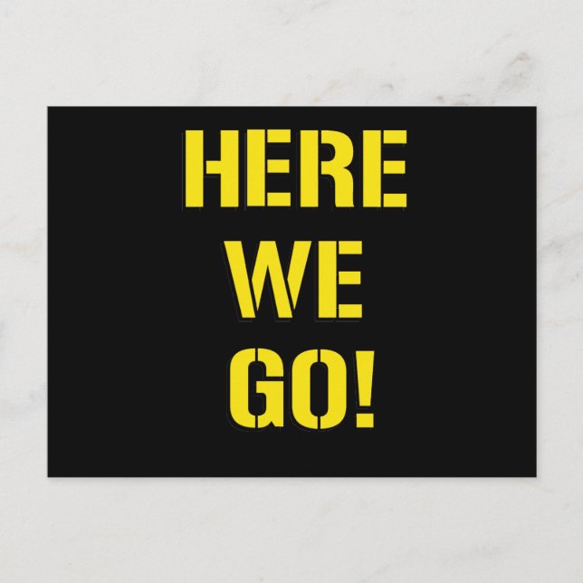 Here We Go Postcard (Front)