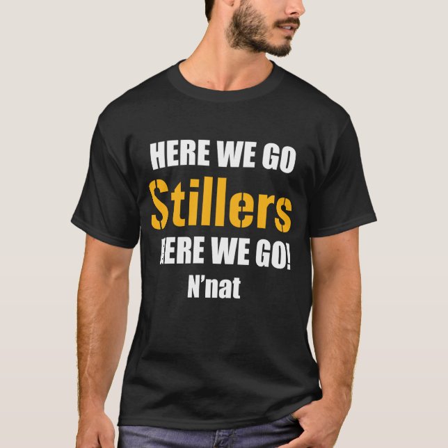HERE WE GO Stillers HERE WE GO! N'nat T-Shirt (Front)