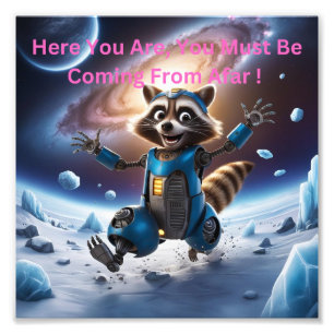 Here you are, you must be coming from afar photo print