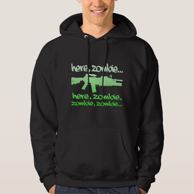 Here, Zombie Zombie... Hoodie (Front)