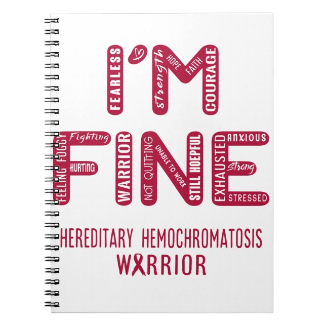 Hereditary Hemochromatosis Warrior - I AM FINE Notebook (Front)