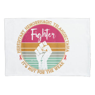 Hereditary Hemorrhagic Telangiectasia awareness Fi Pillowcase