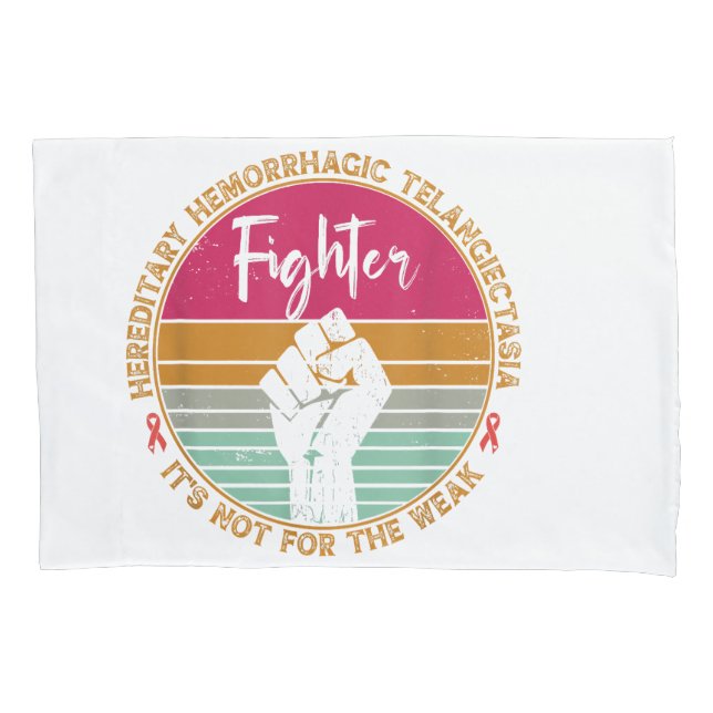 Hereditary Hemorrhagic Telangiectasia awareness Fi Pillowcase (Front)