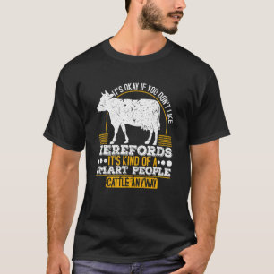 Hereford Cows Cattle Farmer Smart People Cattle T-Shirt