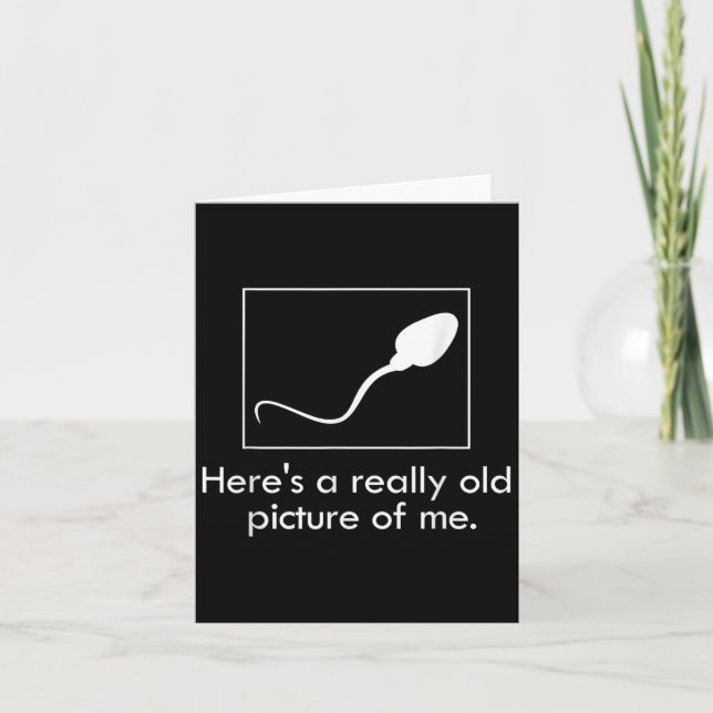 Heres A Really Old Picture Of Me Funny Apparel  Card (Front)