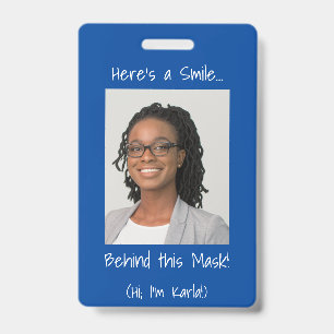 Here's a Smile... Behind this Mask! Photo Blue ID Badge