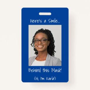 Here's a Smile... Behind this Mask! Photo Blue ID Badge