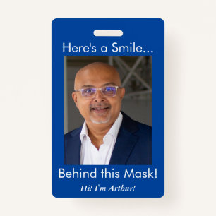 Here's a Smile... Behind this Mask! Photo Blue ID Badge