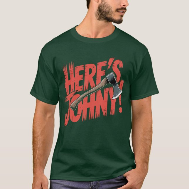 Here's Johnny T-Shirt (Front)