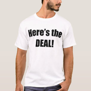 Here's the Deal T-Shirt