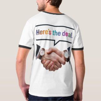Here's the Deal T-Shirt
