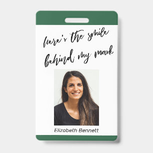 Here's the Smile Behind My Mask Cursive Dark Green ID Badge