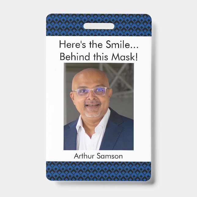 Here's the Smile... Behind this Mask! Blue Pattern ID Badge (Front)