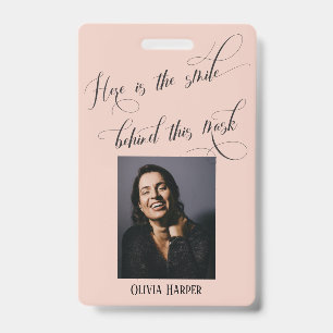 Here's the Smile Behind This Mask Elegant Blush ID Badge