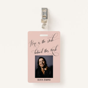Here's the Smile Behind This Mask Elegant Blush ID Badge