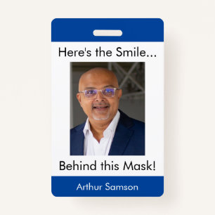 Here's the Smile... Behind this Mask! Photo Blue ID Badge