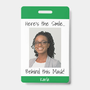 Here's the Smile... Behind this Mask! Photo Green ID Badge