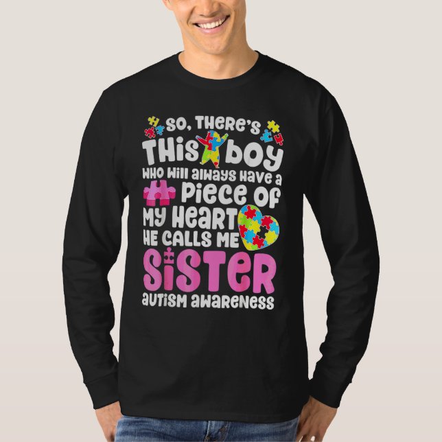 Here's This B Oy He Calls M E S Ister Autism Aware T-Shirt (Front)