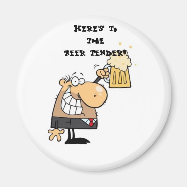 "Here's to the beer-tender!" Magnet (Front)