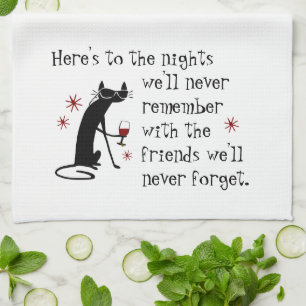 Here's to the Nights Friends Wine Toast Tea Towel