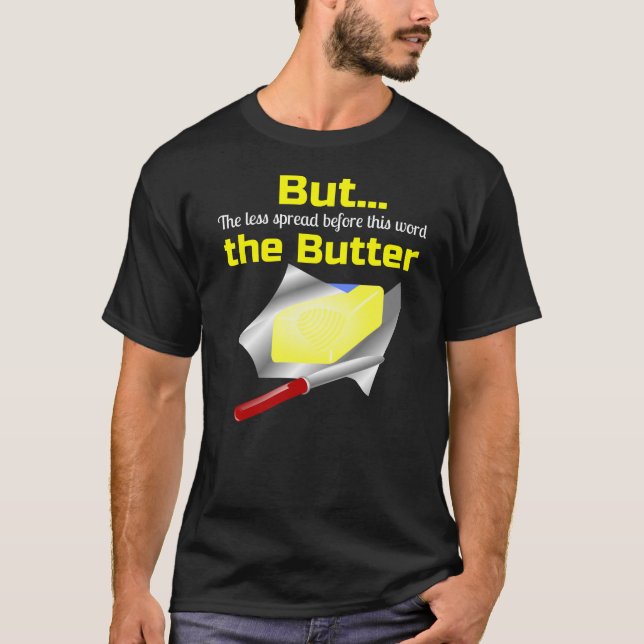 Here's your Butterman T-Shirt (Front)