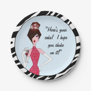 "Here's your cake! I hope you choke on it!" Paper Plate
