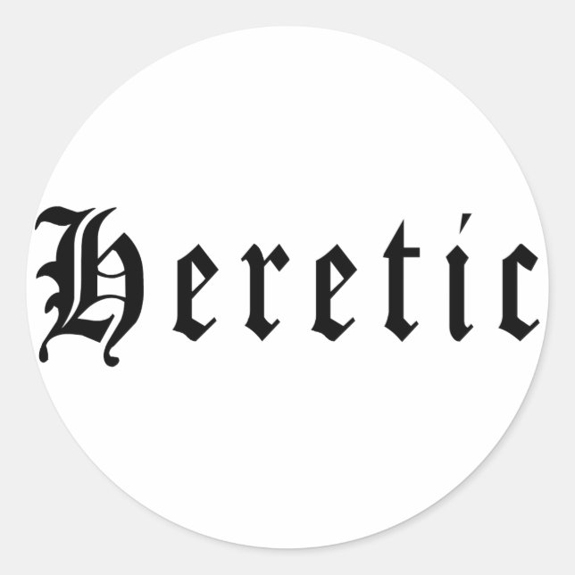 Heretic 1 classic round sticker (Front)