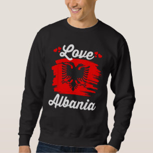 Heritage Albania Flag Patriotic Albanian Love Alba Sweatshirt