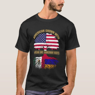 Heritage American Grown with Mexican Armenian Root T-Shirt