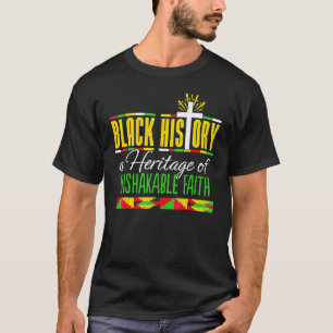 Heritage Of Unshakeable Faith Black History Month T-Shirt