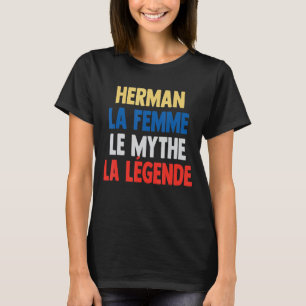 Herman La Femme The Myth The Legend  for Herman T-Shirt
