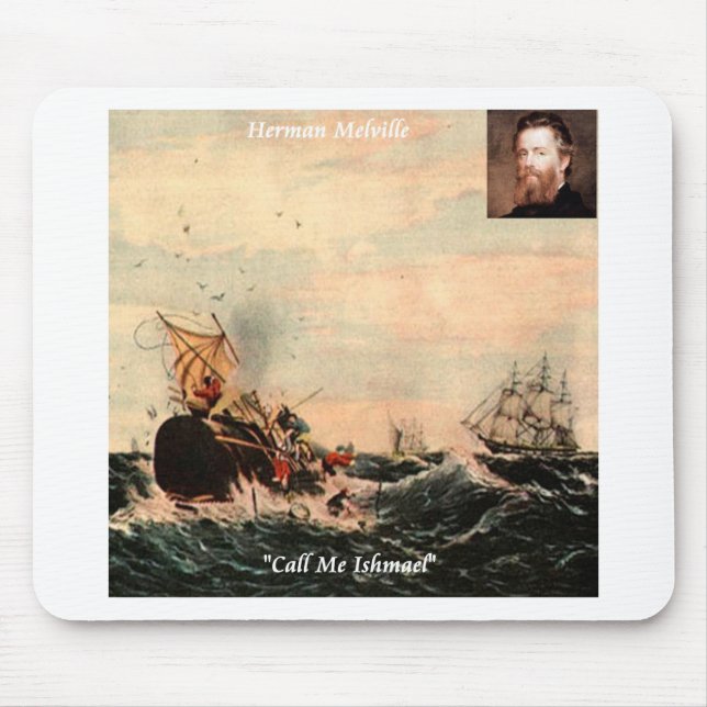 Herman Melville Call Me Ishmael Quote Mouse Pad (Front)