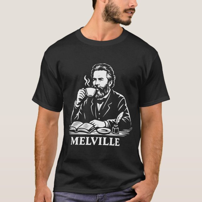 Herman Melville is drinking coffee T-Shirt (Front)