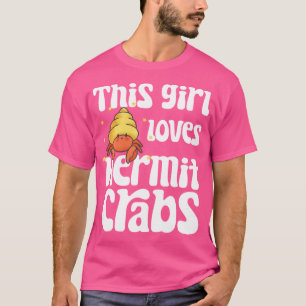 Hermit Crab Lover Ocean Animal Pet Hermit Crabs T-Shirt