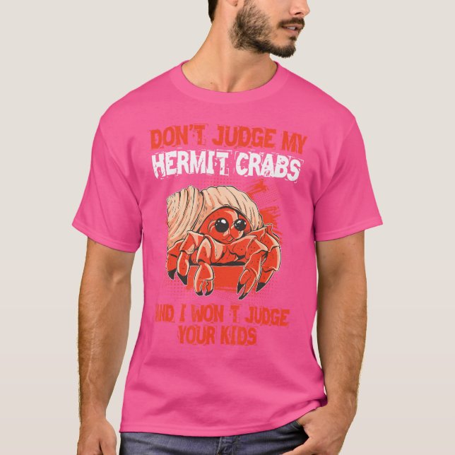 Hermit Crab Supplies Shells Crage Cage Hermit Crab T-Shirt (Front)
