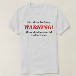 Hermit in training antisocial LT T-Shirt