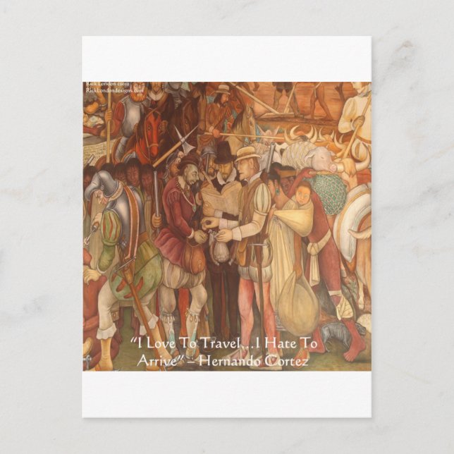 Hernando Cortez In Veracruz Wisdom Quote Gifts Postcard (Front)